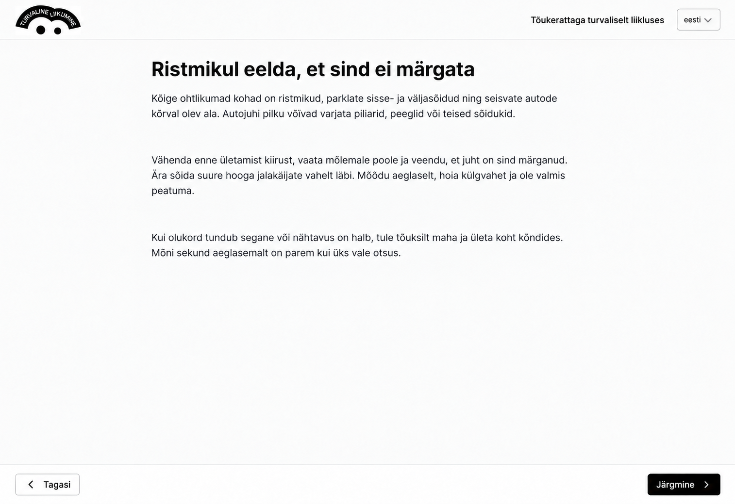 Ristmikul enda märgatavaks tegemise õppematerjal